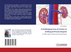Couverture de A Challenging Case of Uremia at Al-Moayad Private Hospital