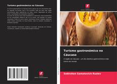 Buchcover von Turismo gastronómico no Cáucaso