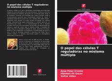 Buchcover von O papel das células T reguladoras no mieloma múltiplo