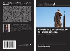 La verdad y el conflicto en la Iglesia católica的封面
