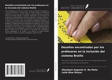 Couverture de Desafíos encontrados por los profesores en la inclusión del sistema Braille