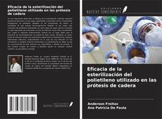 Buchcover von Eficacia de la esterilización del polietileno utilizado en las prótesis de cadera