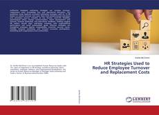 Обложка HR Strategies Used to Reduce Employee Turnover and Replacement Costs