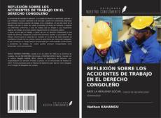 Borítókép a  REFLEXIÓN SOBRE LOS ACCIDENTES DE TRABAJO EN EL DERECHO CONGOLEÑO - hoz