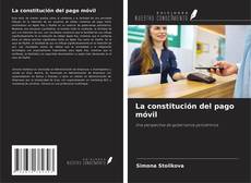 La constitución del pago móvil的封面