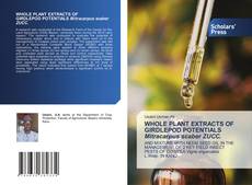 Capa do livro de WHOLE PLANT EXTRACTS OF GIRDLEPOD POTENTIALS Mitracarpus scaber ZUCC. 