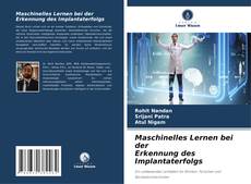 Обложка Maschinelles Lernen bei der Erkennung des Implantaterfolgs