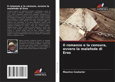 Il romanzo e la censura, ovvero la malafede di Eros kitap kapağı