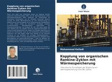 Kopplung von organischen Rankine-Zyklen mit Wärmespeicherung kitap kapağı