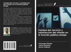 Capa do livro de Calidad del servicio y satisfacción del cliente en la función pública etíope 