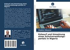 Entwurf und Umsetzung eines Schulverwaltungs-portals in Nigeria kitap kapağı
