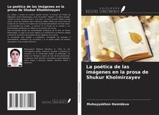 Обложка La poética de las imágenes en la prosa de Shukur Kholmirzayev
