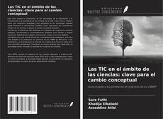 Buchcover von Las TIC en el ámbito de las ciencias: clave para el cambio conceptual
