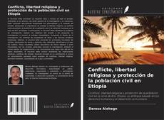 Buchcover von Conflicto, libertad religiosa y protección de la población civil en Etiopía