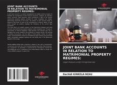Обложка JOINT BANK ACCOUNTS IN RELATION TO MATRIMONIAL PROPERTY REGIMES: