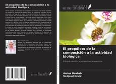 Copertina di El propóleo: de la composición a la actividad biológica