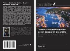 Copertina di Comportamiento sísmico de un terraplén de arcilla
