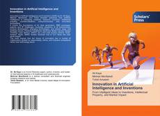 Bookcover of Innovation in Artificial Intelligence and Inventions