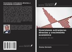 Capa do livro de Inversiones extranjeras directas y crecimiento económico 