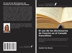 El uso de los diccionarios de francés en el Canadá francófono的封面