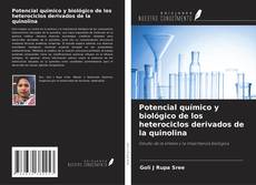 Обложка Potencial químico y biológico de los heterociclos derivados de la quinolina