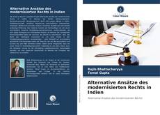 Couverture de Alternative Ansätze des modernisierten Rechts in Indien