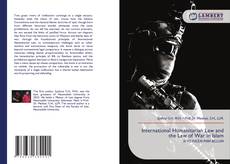 Bookcover of International Humanitarian Law and the Law of War in Islam
