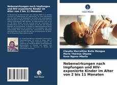 Nebenwirkungen nach Impfungen und HIV-exponierte Kinder im Alter von 2 bis 11 Monaten kitap kapağı