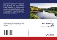 Borítókép a  Climate Change and Future of Tourism - hoz