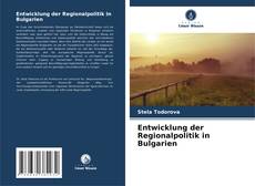 Entwicklung der Regionalpolitik in Bulgarien的封面