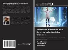 Aprendizaje automático en la detección del éxito de los implantes的封面