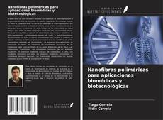 Nanofibras poliméricas para aplicaciones biomédicas y biotecnológicas的封面
