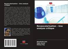 Bookcover of Revascularisation – Une analyse critique