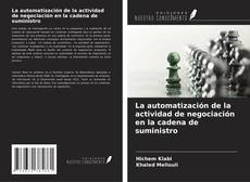 Bookcover of La automatización de la actividad de negociación en la cadena de suministro