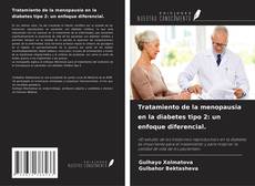 Portada del libro de Tratamiento de la menopausia en la diabetes tipo 2: un enfoque diferencial.