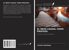 Bookcover of EL NEXO CAUSAL COMO PROCESO