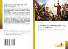 Bookcover of LE CHEMIN PNEUMATIQUE DES ÂMES ÉLUES ET BENOÎTES