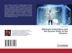 Couverture de Molecular Interactions and the Quranic Order of the Universe
