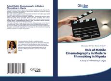 Role of Mobile Cinematography in Modern Filmmaking in Nigeria kitap kapağı