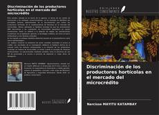 Buchcover von Discriminación de los productores hortícolas en el mercado del microcrédito