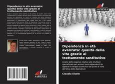 Dipendenza in età avanzata: qualità della vita grazie al trattamento sostitutivo的封面