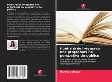 Capa do livro de Publicidade integrada nos programas na perspetiva do público 