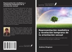 Portada del libro de Representación mediática y revelación temprana de la orientación sexual