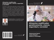 Buchcover von Alimentos modificados genéticamente: ciencia, seguridad y sociedad