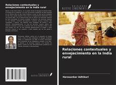 Обложка Relaciones contextuales y envejecimiento en la India rural
