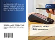 Bookcover of The Constitution of Mobile Payment