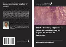 Portada del libro de Estudio bioantropológico de las personas mayores entre los sugalis del distrito de Cuddapah
