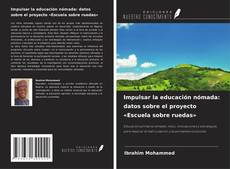 Couverture de Impulsar la educación nómada: datos sobre el proyecto «Escuela sobre ruedas»