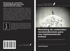 Bookcover of Marketing de contenidos: recomendaciones para una implementación exitosa
