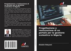 Portada del libro de Progettazione e realizzazione di un portale per la gestione scolastica in Nigeria
